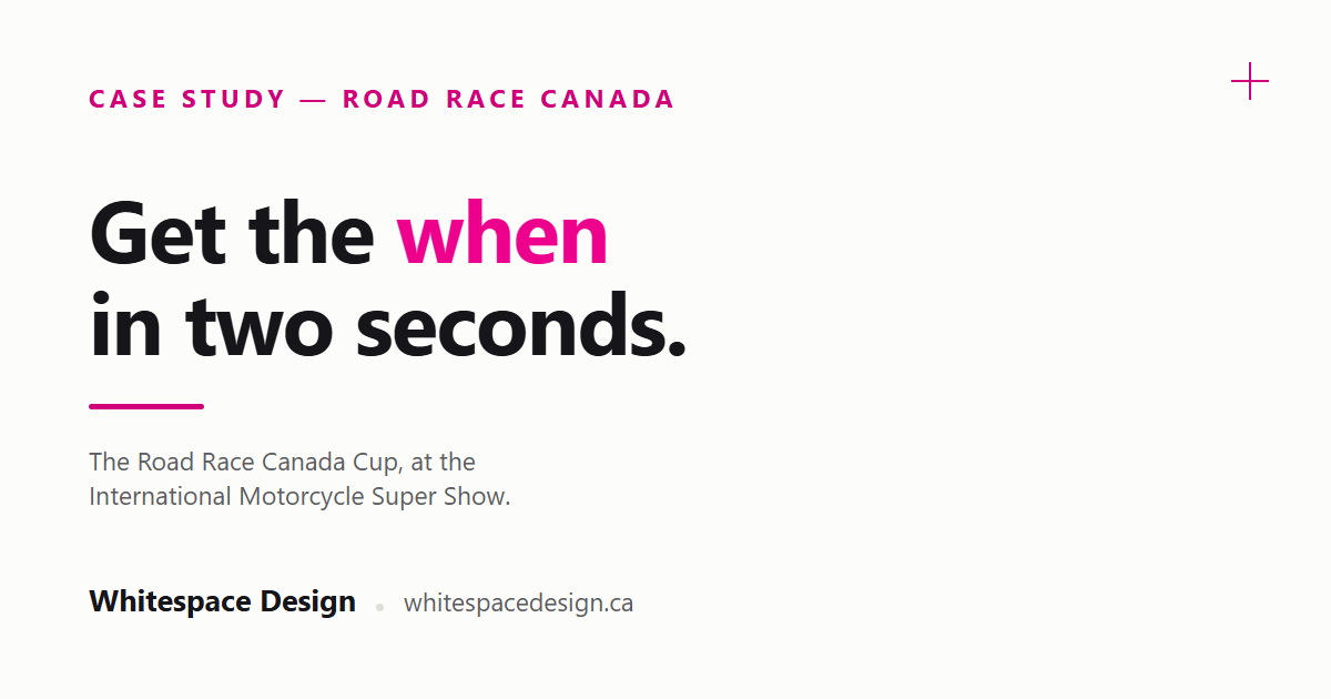 Title card reading "Get the when in two seconds." — case study for Road Race Canada